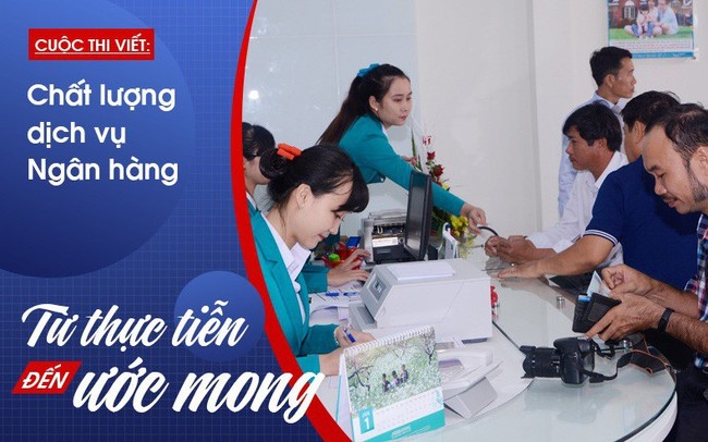 Gần 3 năm làm việc tại ngân hàng, tôi cảm thấy nghề mình đang làm chưa có hình ảnh tốt trong mắt khách hàng