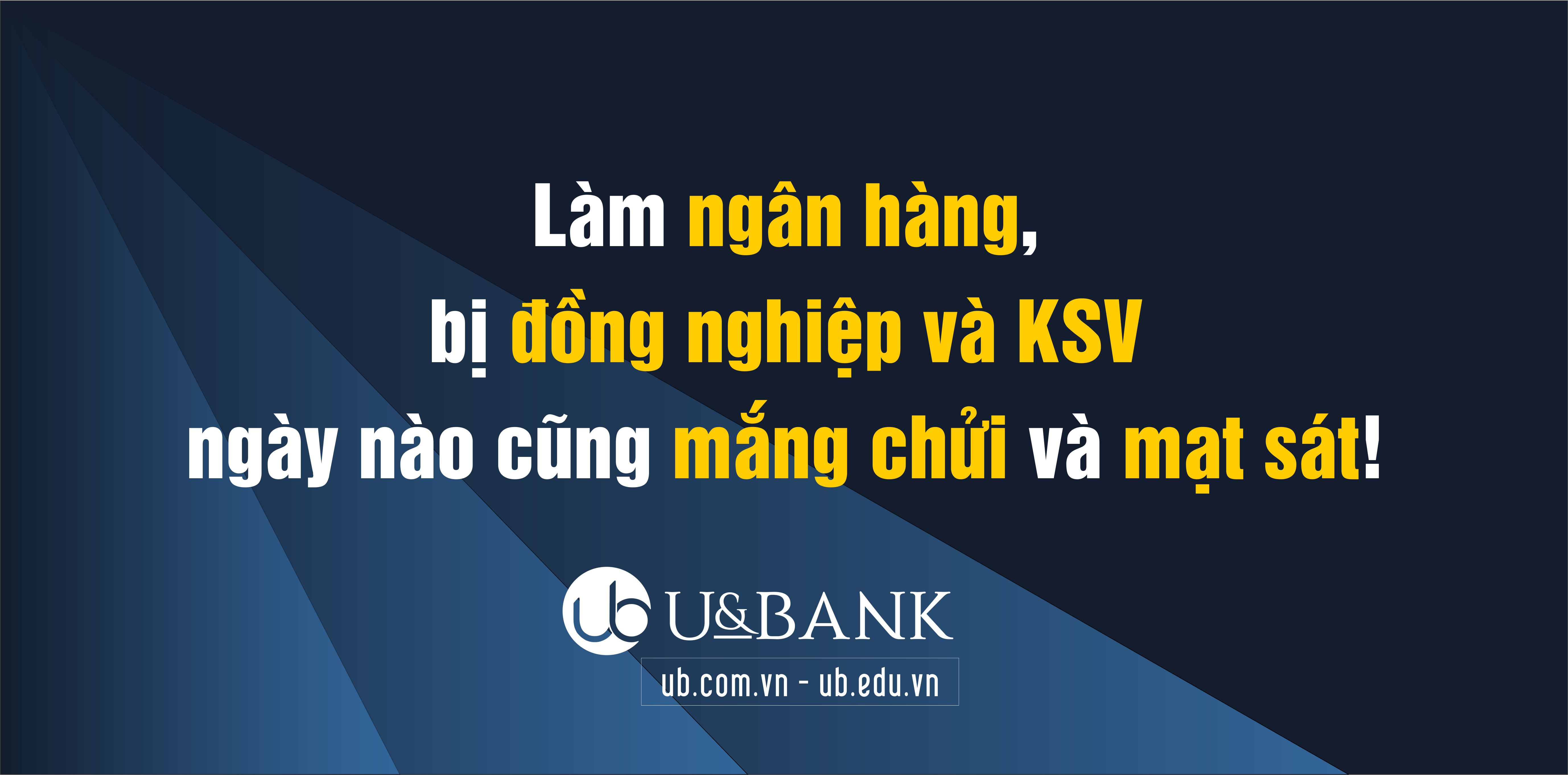 Làm ngân hàng, bị đồng nghiệp và KSV ngày nào cũng mắng chửi và mạt sát!.jpg