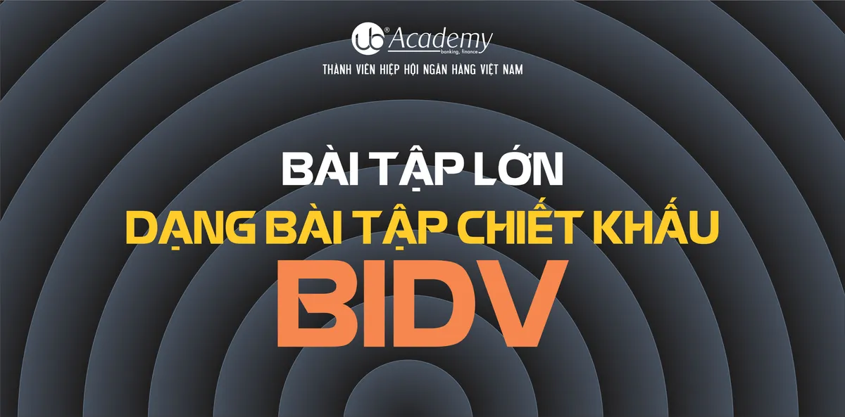 Ảnh minh họa – BÀI TẬP LỚN - DẠNG BÀI TẬP CHIẾT KHẤU