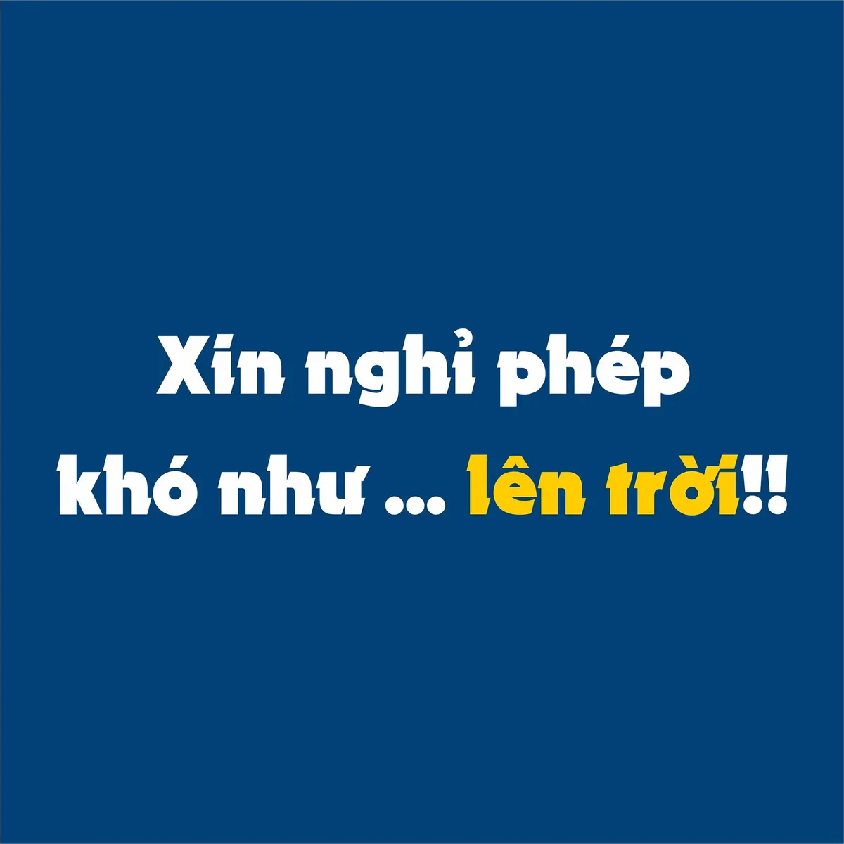 Ảnh minh họa – Nghỉ phép - Quyền lợi của người lao động nhưng mỗi lần xin đều khó như lên trời!