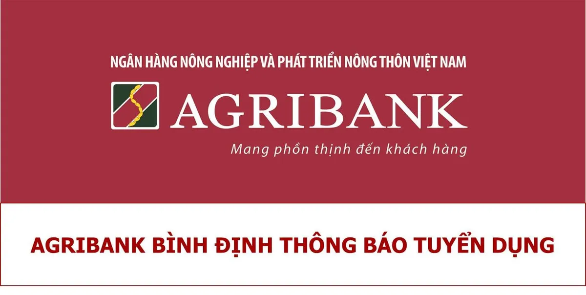 Ảnh minh họa – Agribank Bình Định thông báo tuyển dụng đợt 2 năm 2020 [27.11]