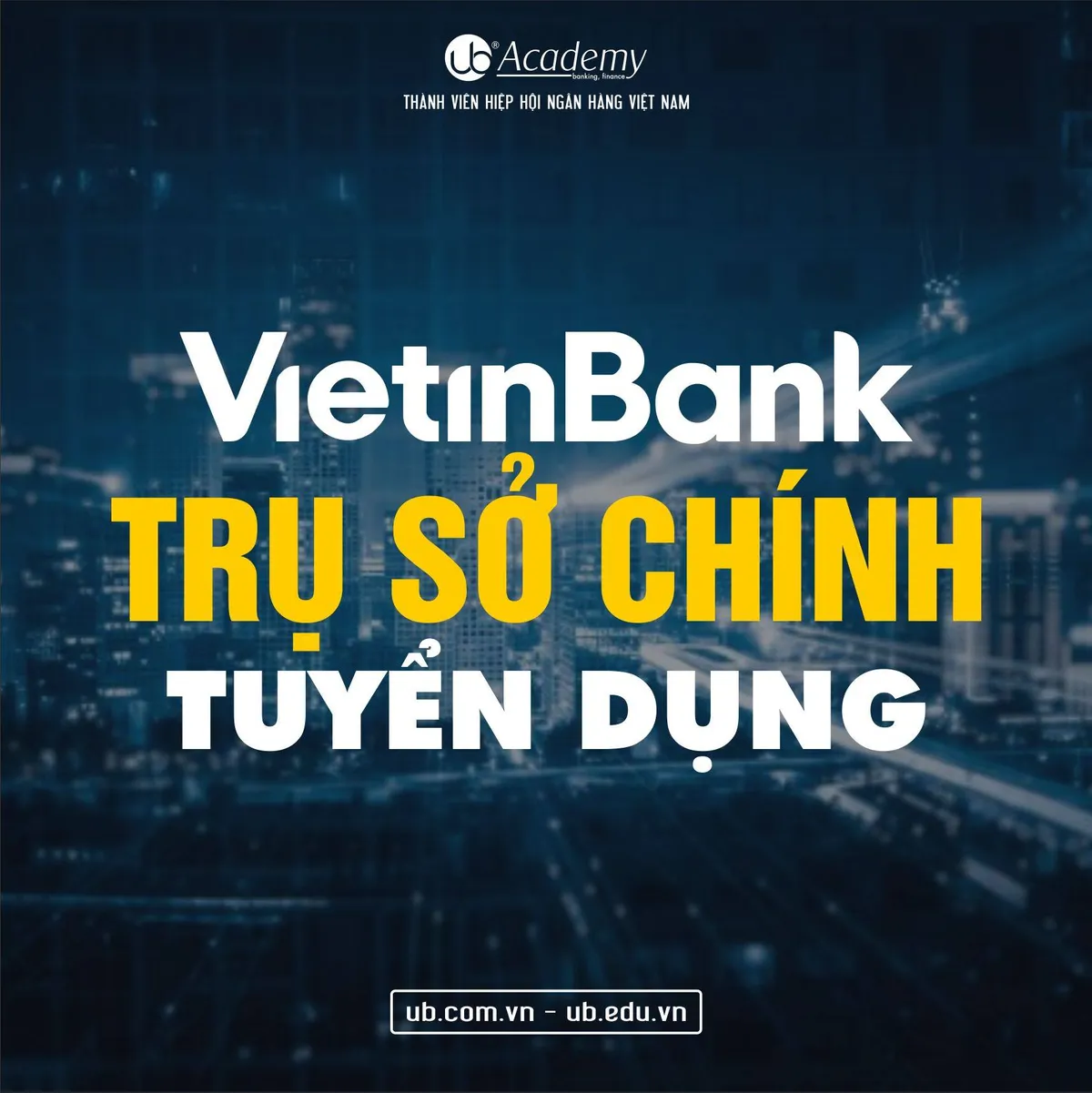 Ảnh minh họa – VietinBank - Trụ sở Chính tuyển dụng tháng 2/2020