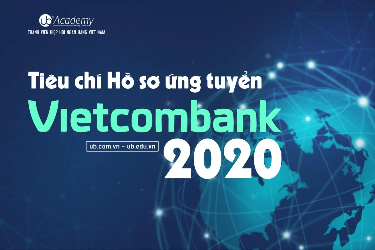 Ảnh minh họa – Quy định về Hồ sơ ứng tuyển Vietcombank 2020