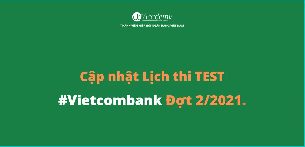 Ảnh minh họa – Cập nhật Lịch thi TEST #Vietcombank Đợt 2/2021