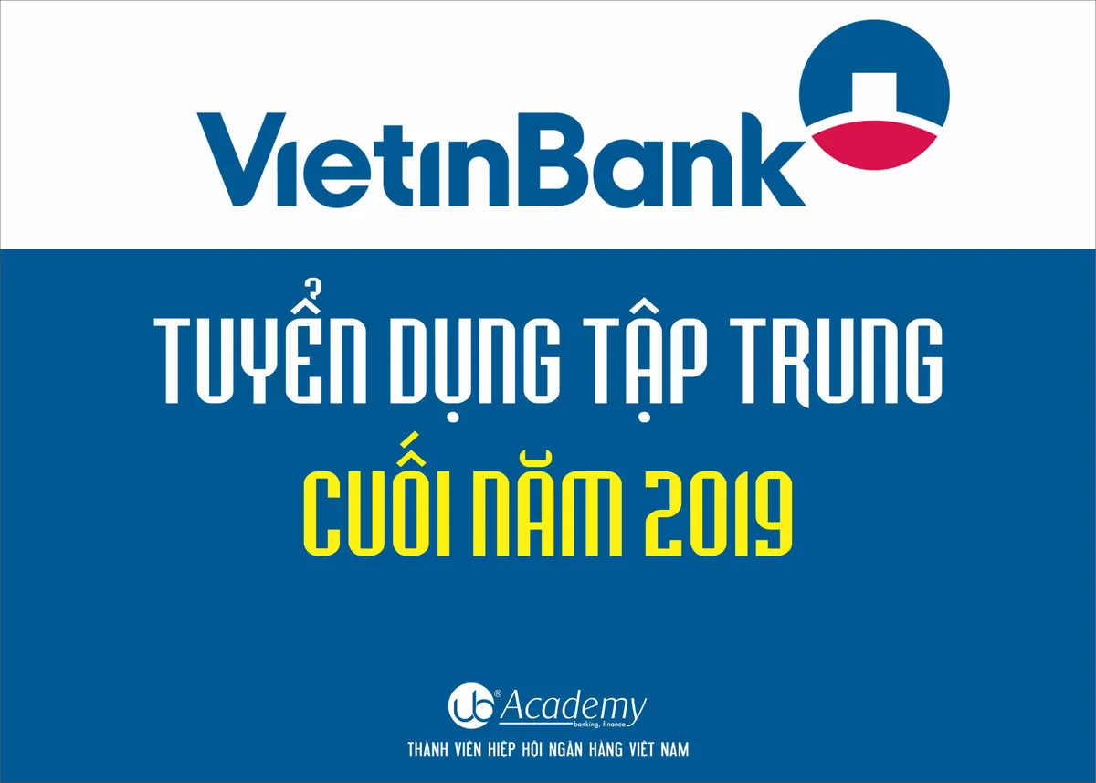 Ảnh minh họa – VietinBank tuyển Tập trung Đợt 7 năm 2019 [08.12]