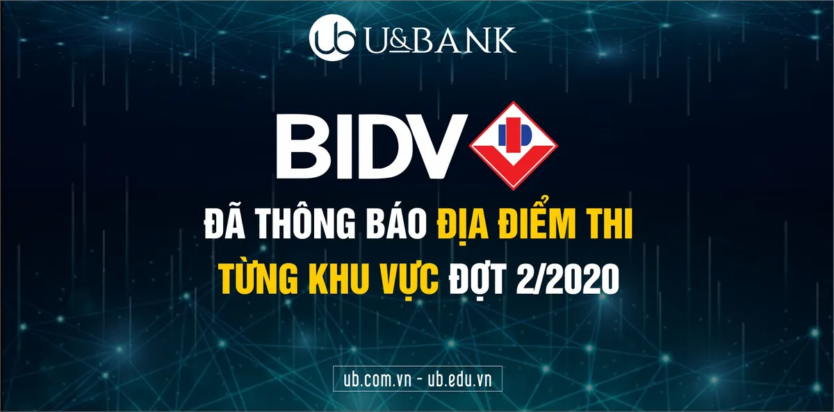 BIDV thông báo về thời gian và địa điểm dự kiến thi viết (vòng 2) Đợt 2 tuyển…