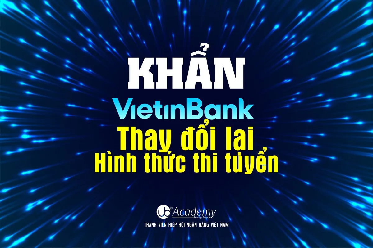 Ảnh minh họa – [KHẨN] VietinBank thay đổi hình thức thi tuyển vì đại dịch Covid19