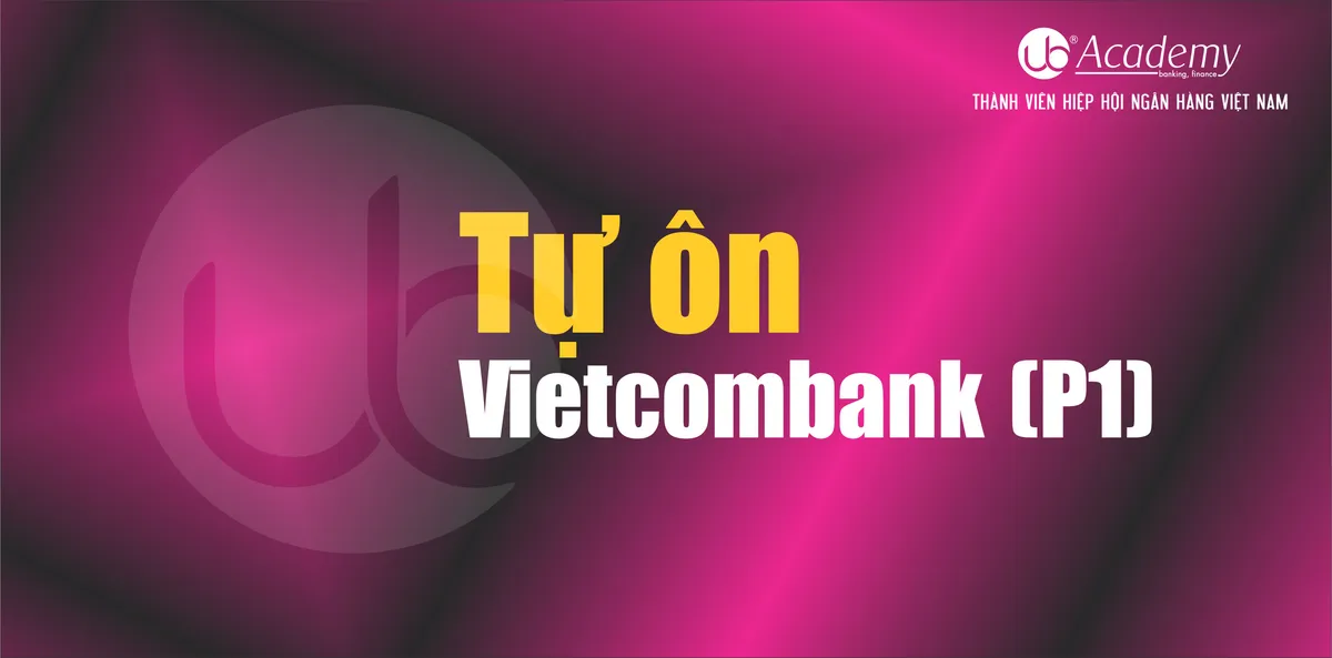 Ảnh minh họa – Đề cương Ôn thi Vietcombank (P1)