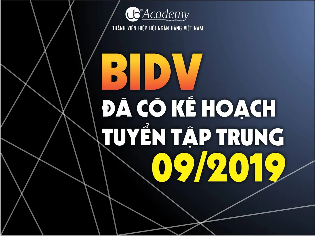 Ảnh minh họa – BIDV đã có thông tin tuyển dụng TẬP TRUNG đợt 2/2019