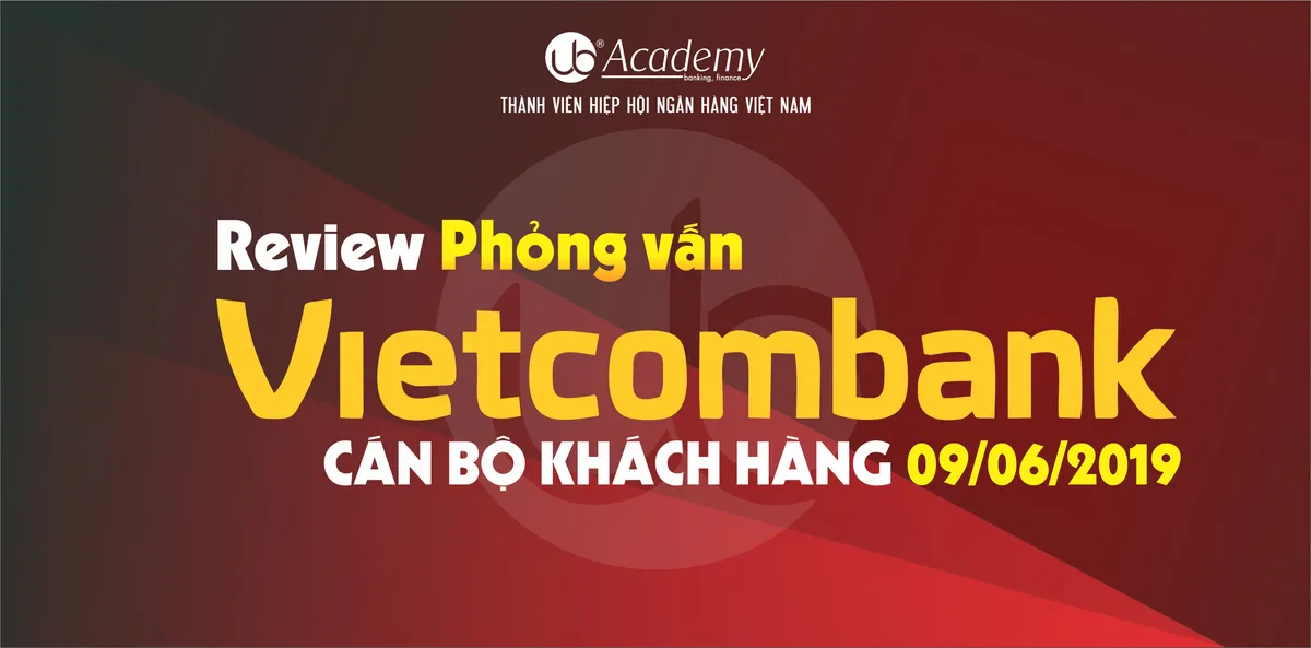 Ảnh minh họa – Review phỏng vấn VCB ngày 09/06/2019