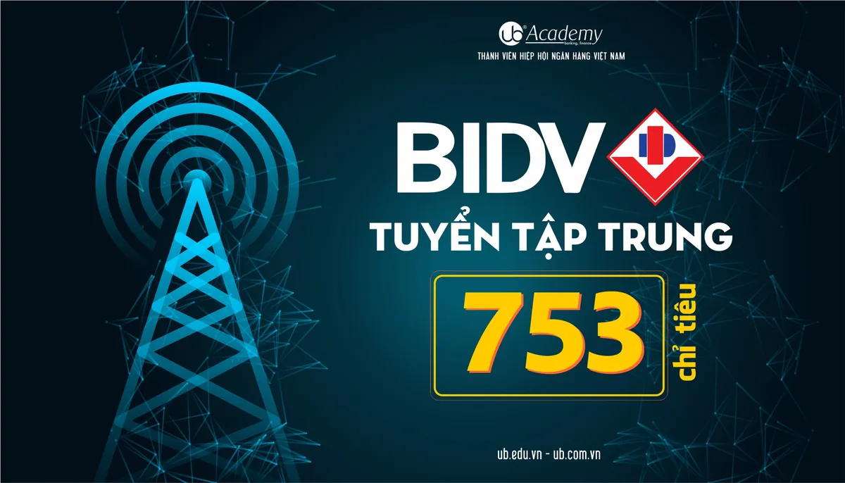 BIDV chính thức tuyển Tập trung đợt 1/2020 với 753 chỉ tiêu