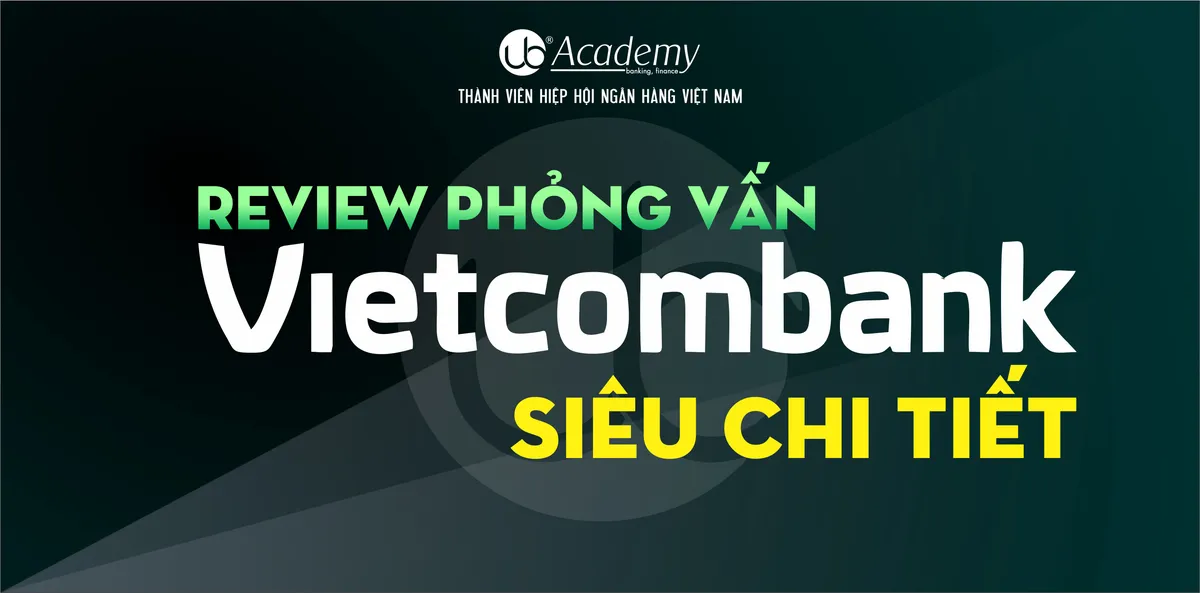 Ảnh minh họa – Review Phỏng vấn Vietcombank đợt thi 2017 (Bài hay)