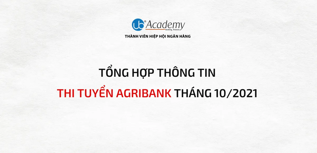 Ảnh minh họa – Tổng hợp thông tin thi tuyển Agribank 2021