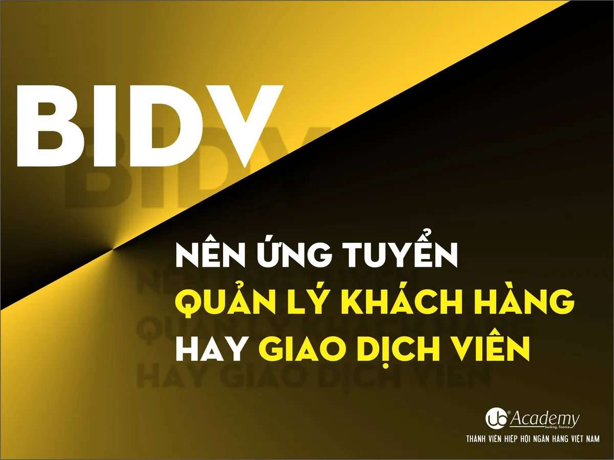 Ảnh minh họa – Nên thi Quản lý Khách hàng hay Giao dịch viên tại BIDV?