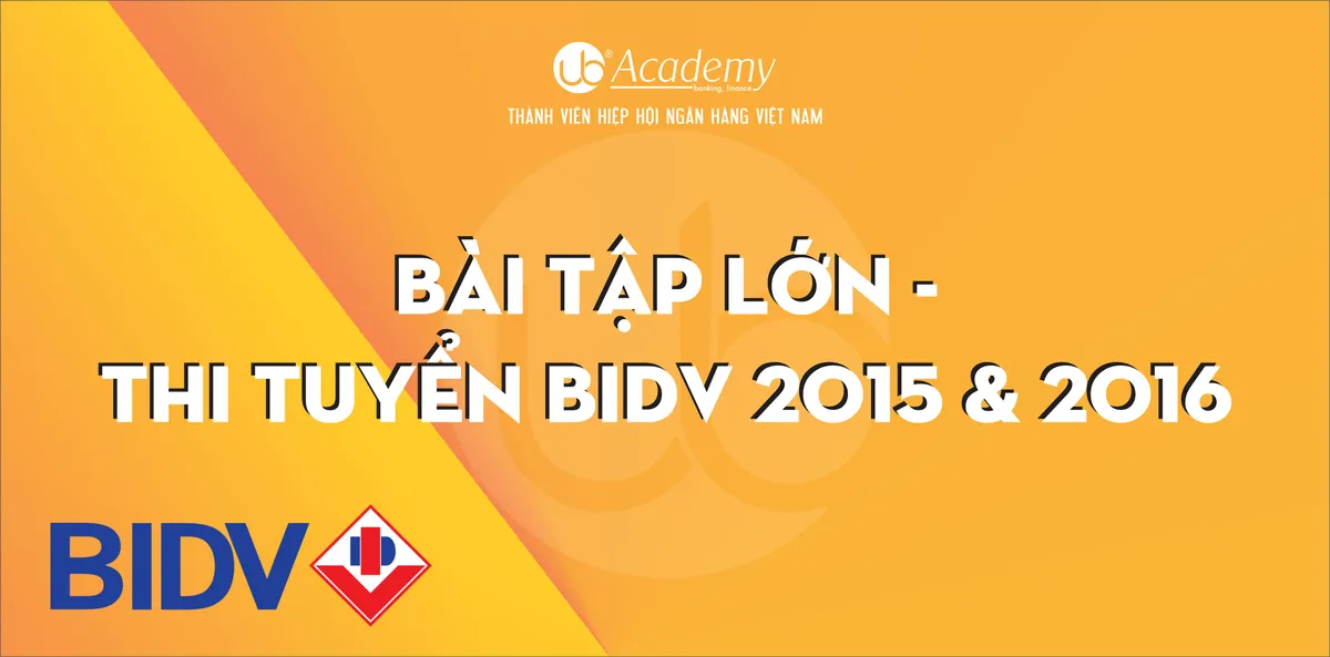 Ảnh minh họa – Bài tập lớn - Thi tuyển BIDV 2015 & 2016