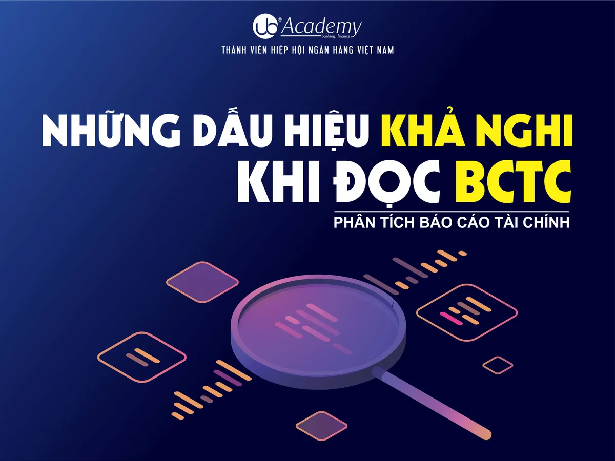 Ảnh minh họa – 8 dấu hiệu khả nghi cần chú ý khi đọc báo cáo tài chính
