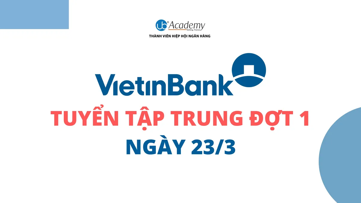 Ảnh minh họa – VietinBank dự kiến tuyển dụng Tập trung đợt 1 năm 2021