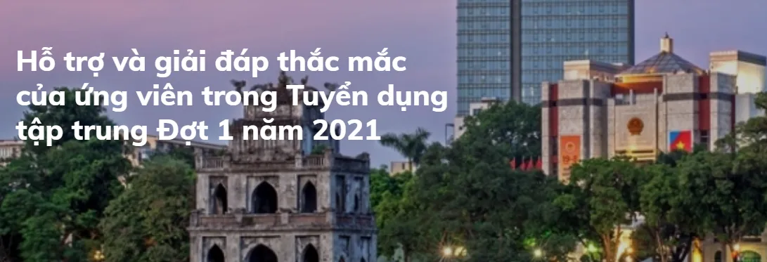 Ảnh minh họa – Hỗ trợ và giải đáp thắc mắc của ứng viên trong Tuyển dụng tập trung Đợt 1 năm 2021