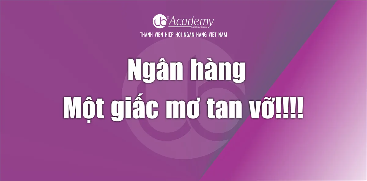 Ảnh minh họa – Ngân hàng - Một giấc mơ tan vỡ!!!!