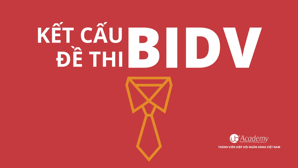 Ảnh minh họa – Kết cấu Đề thi & Cơ cấu tính Điểm thi BIDV năm 2021