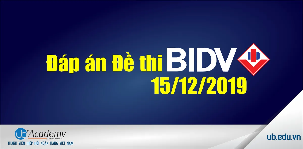 Ảnh minh họa – Đáp án Đề thi BIDV đợt 2 năm 2019 (Ngày 15/12/2019)