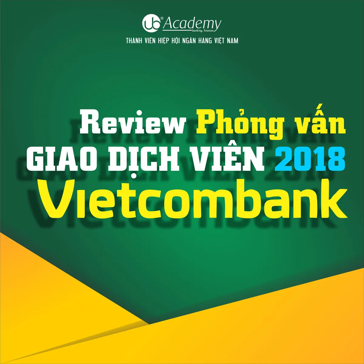 Ảnh minh họa – Review Phỏng vấn GDV Vietcombank 2018 (Bài hay)