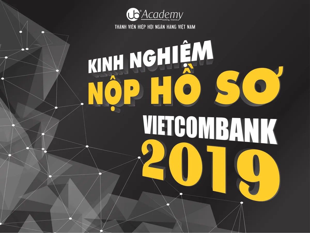 Ảnh minh họa – (Hồ sơ) Kinh nghiệm Nộp hồ sơ vào Vietcombank năm 2019