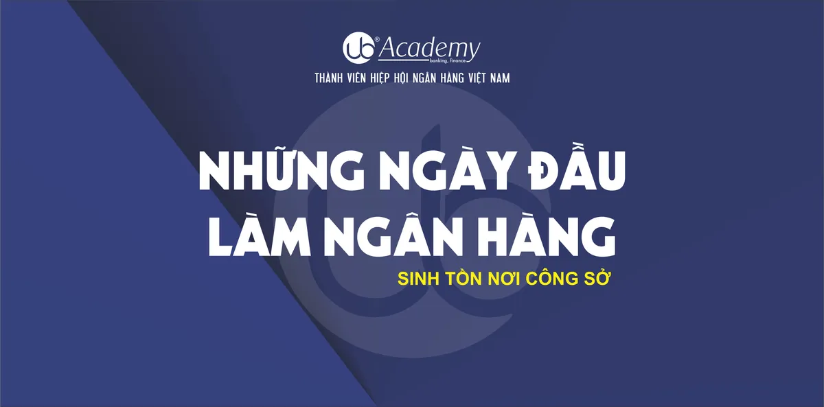 Ảnh minh họa – [SINH TỒN NƠI CÔNG SỞ] NHỮNG NGÀY ĐẦU LÀM NGÂN HÀNG – PHẦN 2