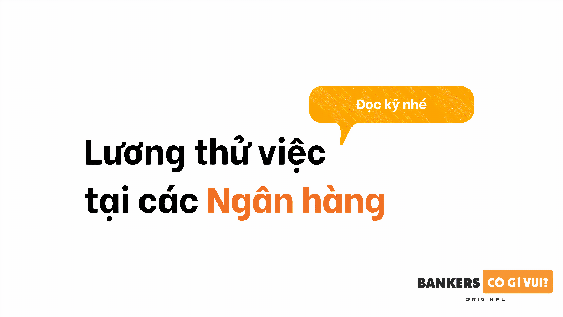 Ảnh minh họa – Lương thử việc tại các Ngân hàng năm 2021