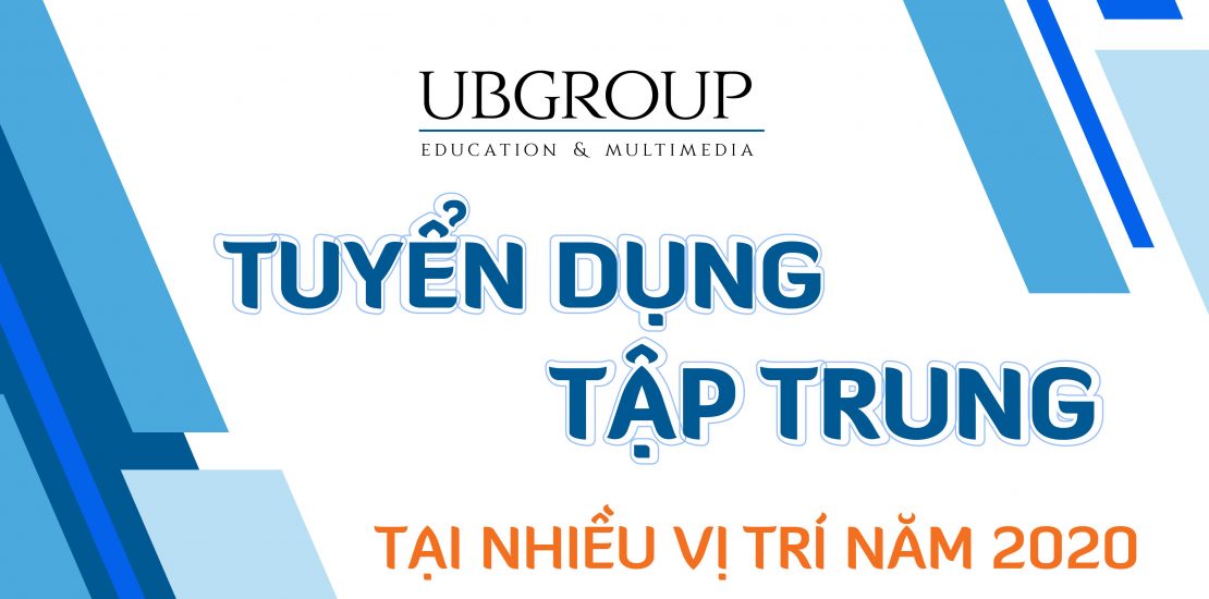 Ảnh minh họa – UBGROUP thông báo tuyển dụng tập trung năm 2020